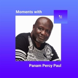 Moments with Panam Percy Paul