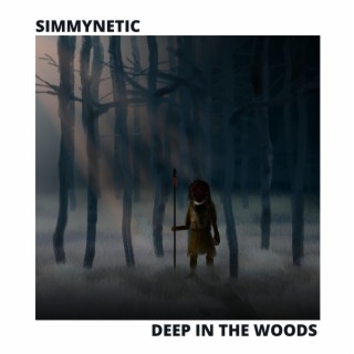 Deep In The Woods (Original Mix)