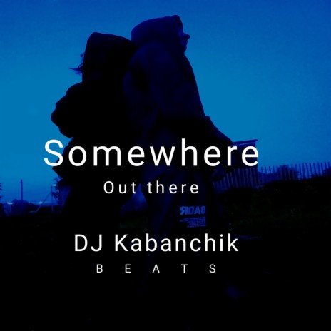 Somewhere Out There (95 BPM) | Boomplay Music