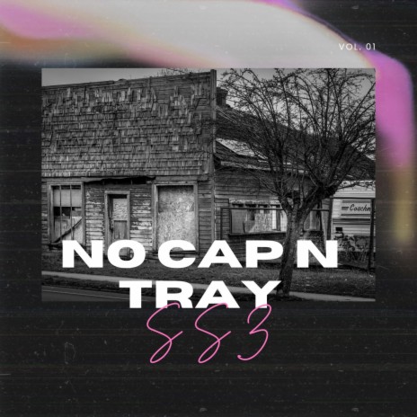 No Cap n Tray | Boomplay Music