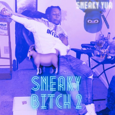 Sneaky Bitch 2 | Boomplay Music