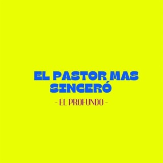 EL PASTOR MAS SINCERO