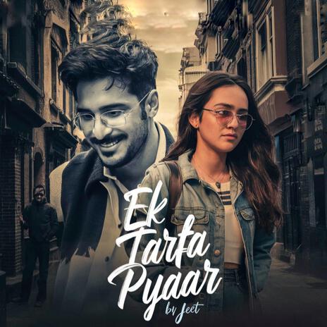 Ek Tarfa Pyaar | Boomplay Music