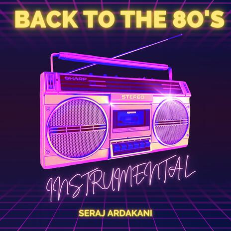 Back To The 80's | Boomplay Music