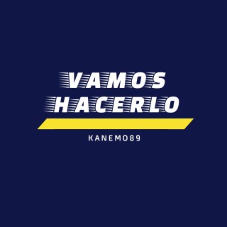Vamos Hacerlo Kanemo89 (Dembow) lyrics | Boomplay Music