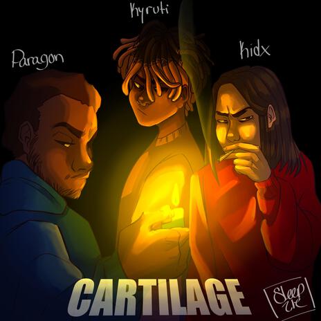 CARTILAGE ft. Paragon & KIDx | Boomplay Music