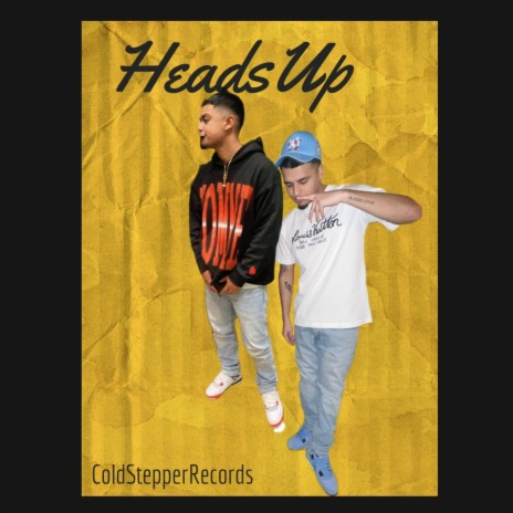 Heads Up ft. Mannweezy & CamGetItDone
