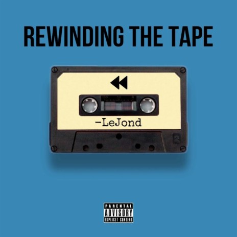 Rewinding the Tape | Boomplay Music