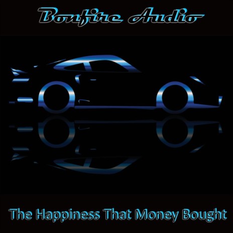 The Happiness That Money Bought | Boomplay Music