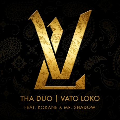 VATO LOKO (EXTENDED RADIO EDIT) ft. THA DUO, Kokane & Mr. Shadow
