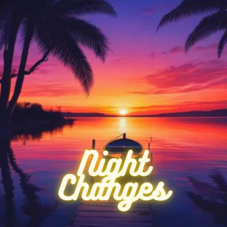 Night Changes | Boomplay Music