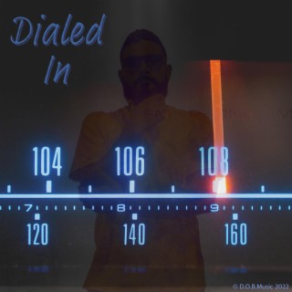 Dialed In