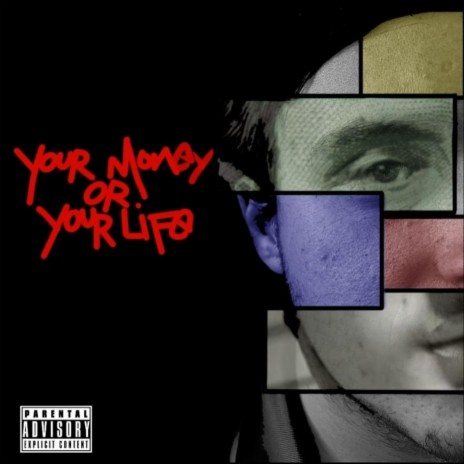 Your money or your life, Pt. 1 ft. Julio Mayorga
