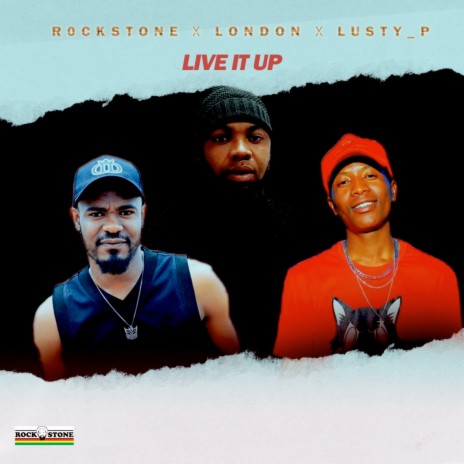 Live It Up ft. LONDON & LUSTY-P | Boomplay Music