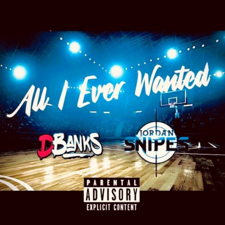 All I Ever Wanted ft. Jordan Snipes | Boomplay Music