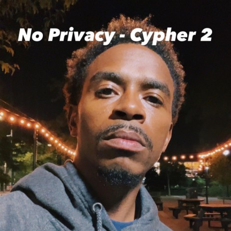 No Privacy (Cypher 2) | Boomplay Music