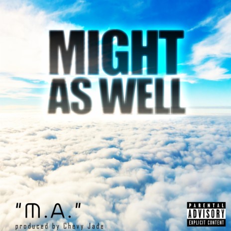 Might As Well | Boomplay Music