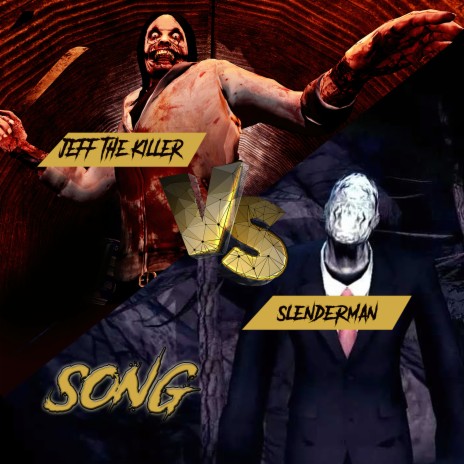 Jeff the Killer Vs Slenderman | Boomplay Music