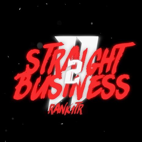 Straight 2 Business | Boomplay Music