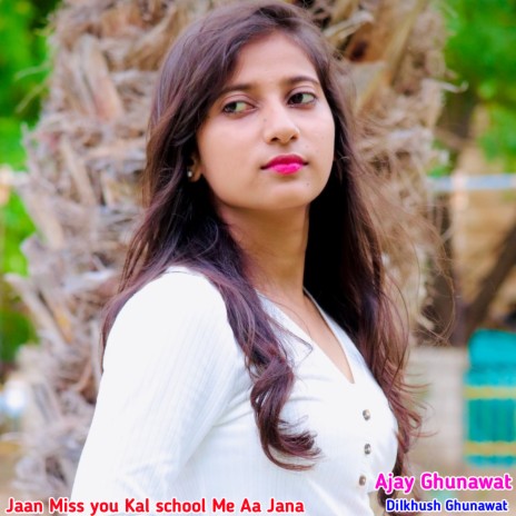 Jaan Miss You Kal School Me Aa Jana | Boomplay Music