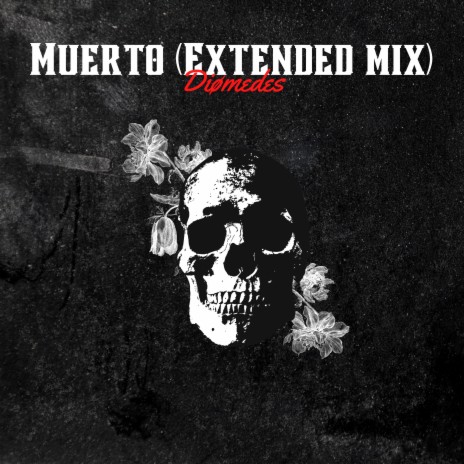 Muerto (Extended Mix) | Boomplay Music