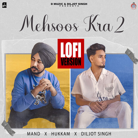 Mehsoos Kra 2 (Lofi Version) ft. Hukkam & Diljot Singh | Boomplay Music