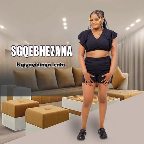 Ngiyayidinga lento | Boomplay Music