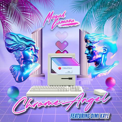 Chrome Angel ft. Dimi Kaye | Boomplay Music