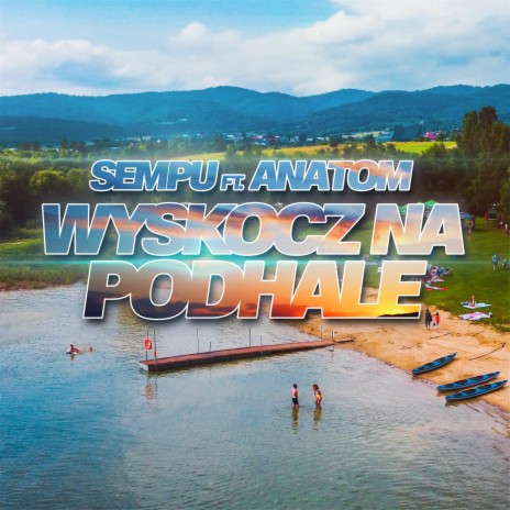 Wyskocz na Podhale ft. Anatom | Boomplay Music