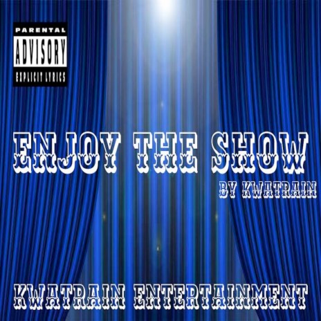 Enjoy the Show