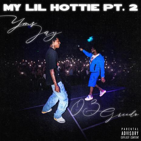 My Lil Hottie, Pt. 2 ft. 03 Greedo | Boomplay Music