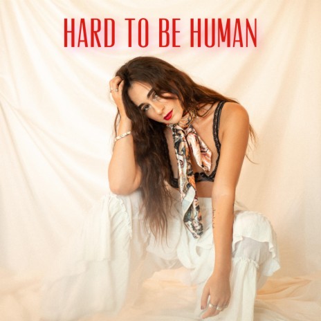 Hard To Be Human | Boomplay Music