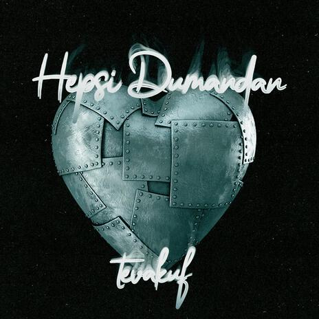 Hepsi Dumandan | Boomplay Music