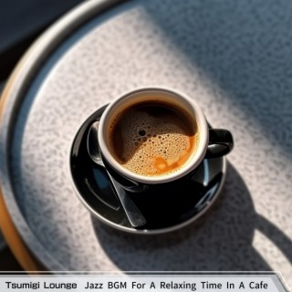 Jazz Bgm for a Relaxing Time in a Cafe