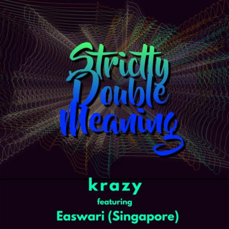 Strictly Double Meaning ft. Easwari | Boomplay Music