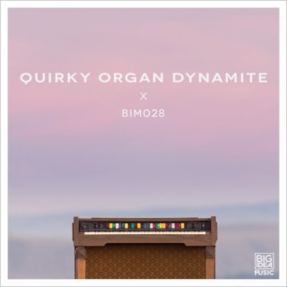 Quirky Organ Dynamite