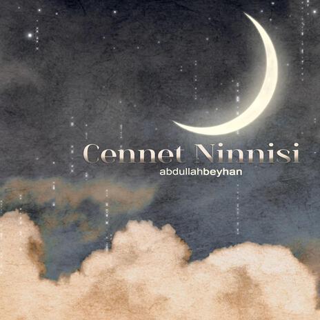 Cennet Ninnisi - Şol Cennetin Irmakları (Yunus Emre) | Boomplay Music