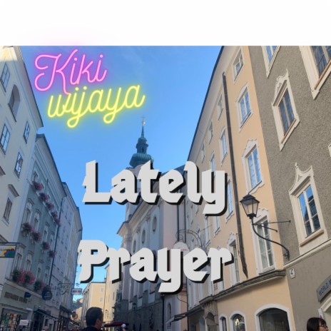 Lately Prayer | Boomplay Music