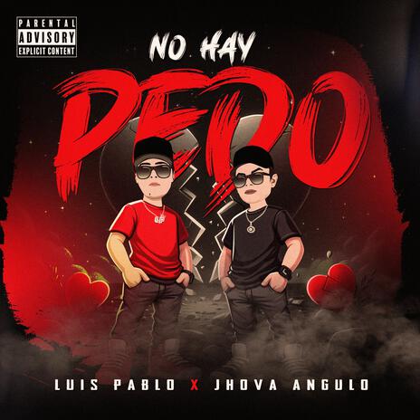 No Hay Pedo ft. Jhova Angulo | Boomplay Music