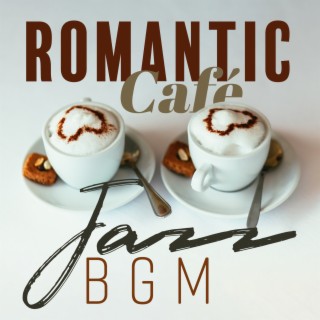 Romantic Café Jazz BGM: Música Jazz Relaxante para Café, Estudo, Trabalho, Leitura e Relaxamento