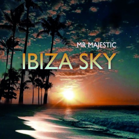 Ibiza Sky (Original Mix) | Boomplay Music