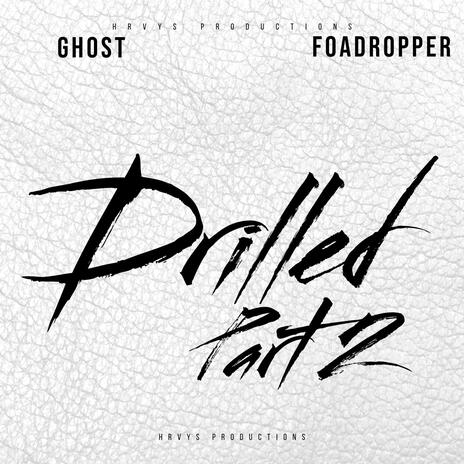 Drilled pt2 ft. Foadropper | Boomplay Music