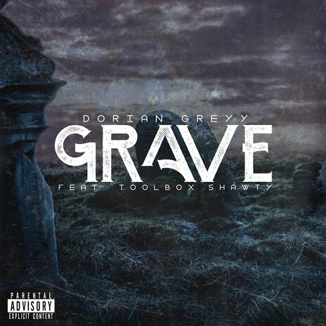 Grave ft. Toolbox Shaddie