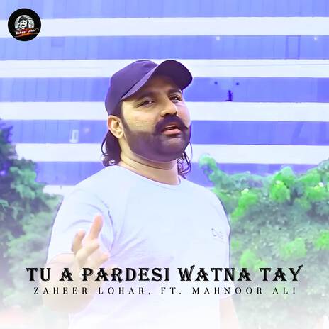 Tu A Pardesi Watna Tay ft. Mahnoor Ali | Boomplay Music