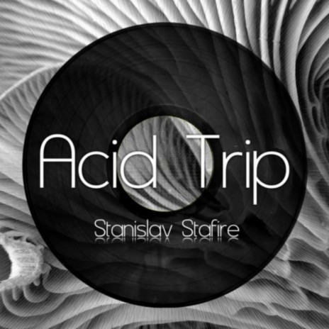 Acid Trip (Original Mix)