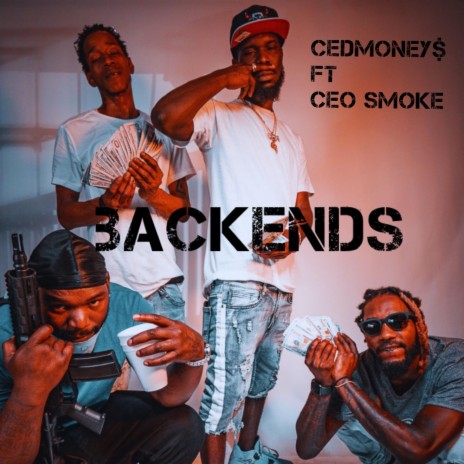 Backends ft. CEO Smoke | Boomplay Music