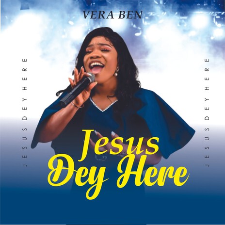 Jesus Dey Here | Boomplay Music