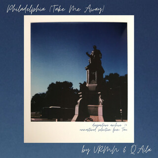 Philadelphia (Take Me Away)