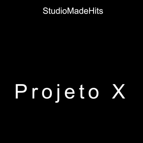Projeto X | Boomplay Music