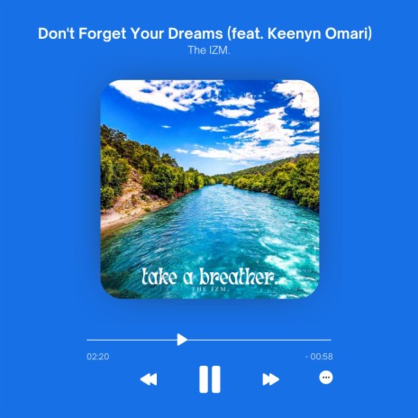 Don't Forget Your Dreams ft. Keenyn Omari